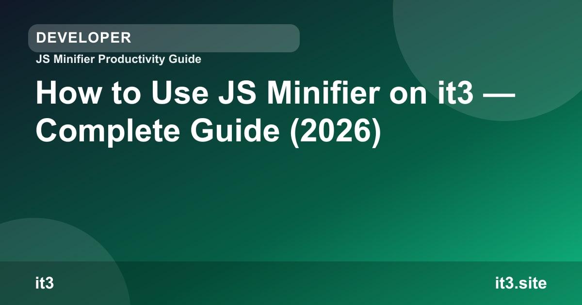 How to Use JS Minifier on it3 — Complete Guide (2026)