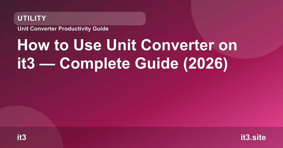 How to Use Unit Converter on it3 — Complete Guide (2026)