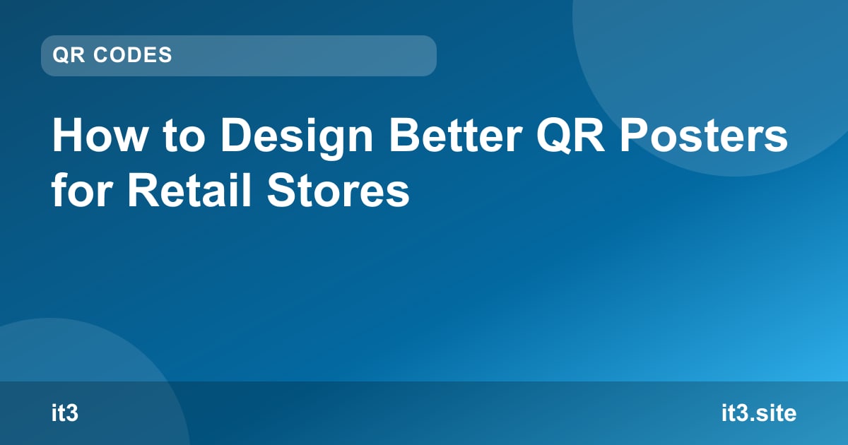 How to Design Better QR Posters for Retail Stores