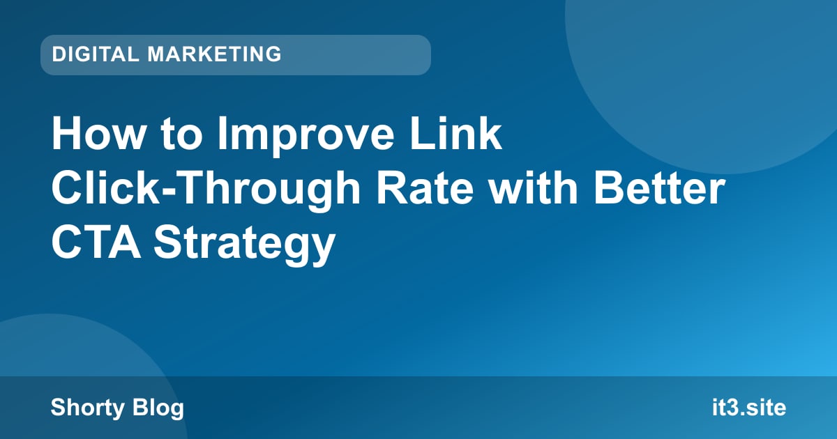 How to Improve Link Click-Through Rate with Better CTA Strategy