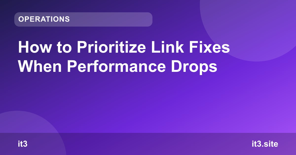 How to Prioritize Link Fixes When Performance Drops