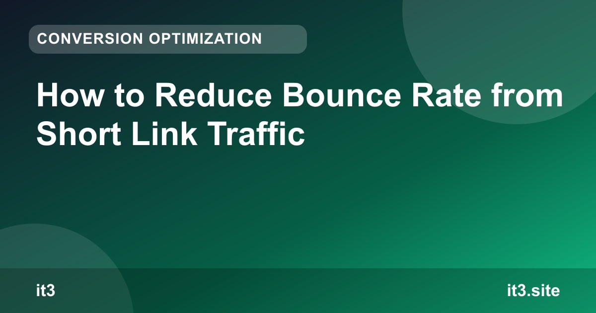 How to Reduce Bounce Rate from Short Link Traffic