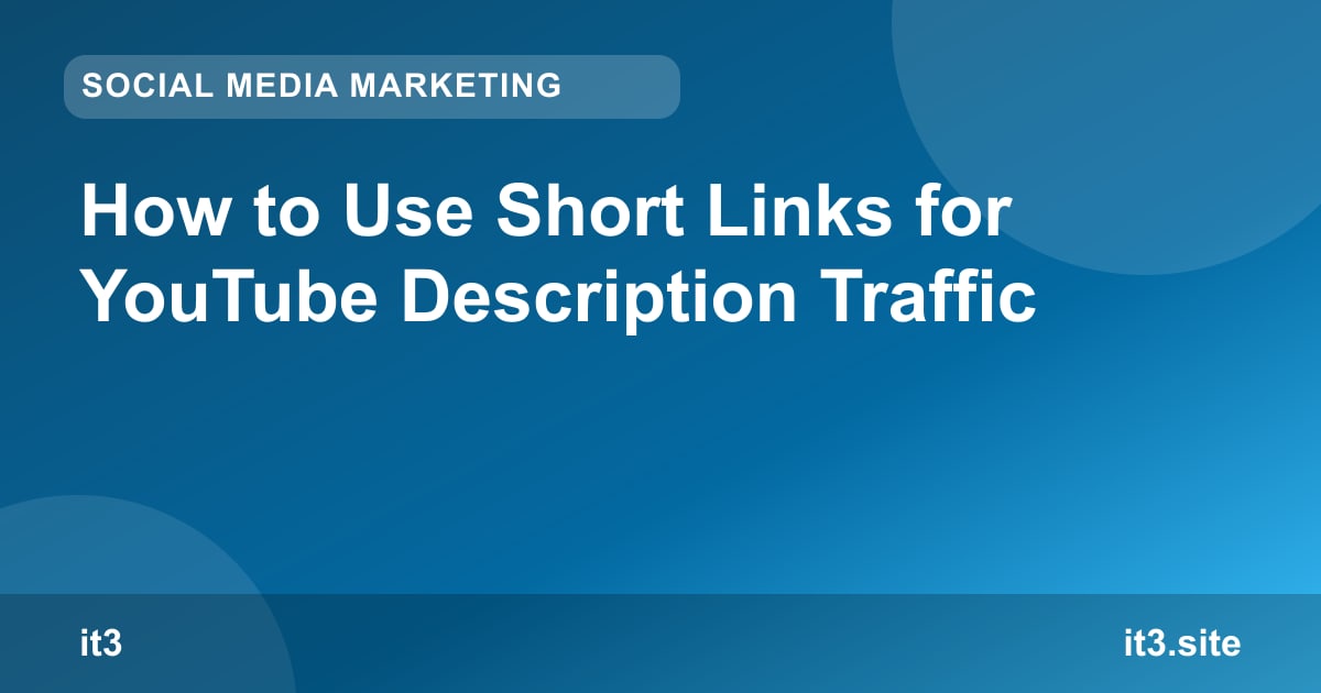 How to Use Short Links for YouTube Description Traffic
