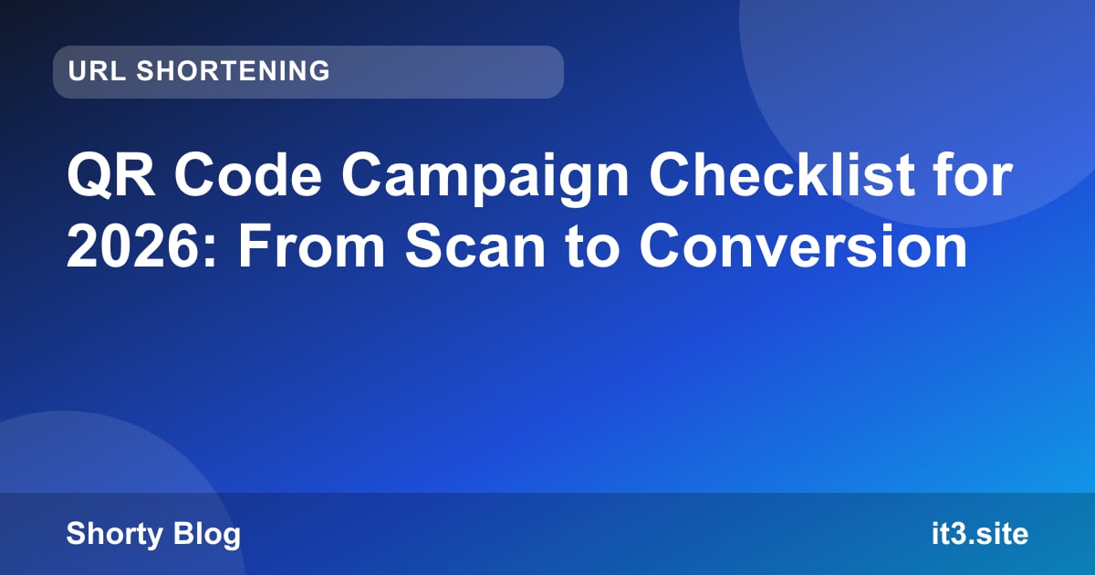 QR Code Campaign Checklist for 2026: From Scan to Conversion